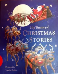 USED-My Treasury of Christmas Stories by Caroline Pedler (Hardcover)
