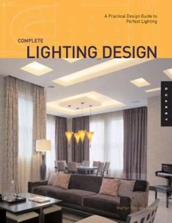USED-Complete Lighting Design: A Practical Design Guide for Perfect Lighting by Marilyn Zelinsky-Syarto (Paperback)