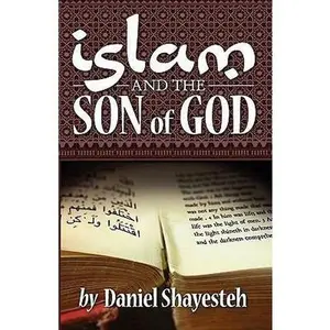 USED-Islam and the Son of God by Shayesteh, Daniel (Paperback)