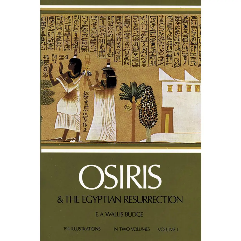 USED Book - Osiris and the Egyptian Resurrection, Vol. 1: Volume 1 by Budge, E. A. Wallis (Paperback) - english