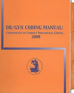 USED-OB/GYN Coding Manual: Components of Correct Procedural Coding 2008 by Acog (Paperback)