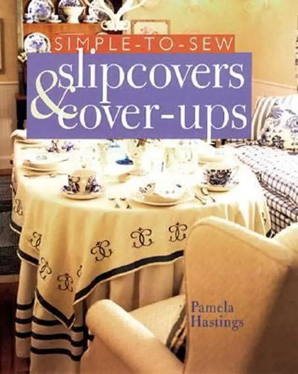 USED-Simple-to-Sew Slipcovers & Cover-Ups by Pamela Hastings (Paperback)