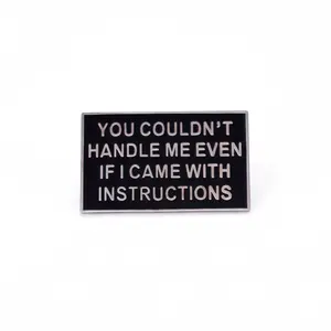 Funny Sarcastic Quote Enamel Pin - Premium Alloy Badge Personalize Backpacks Hats Jackets Quirky Sassy Gift for Friends