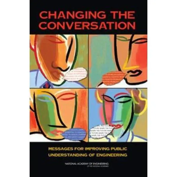 USED-Changing the Conversation: Messages for Improving Public Understanding of Engineering [With CDROM] by National Academy of Engineering (Paperback)
