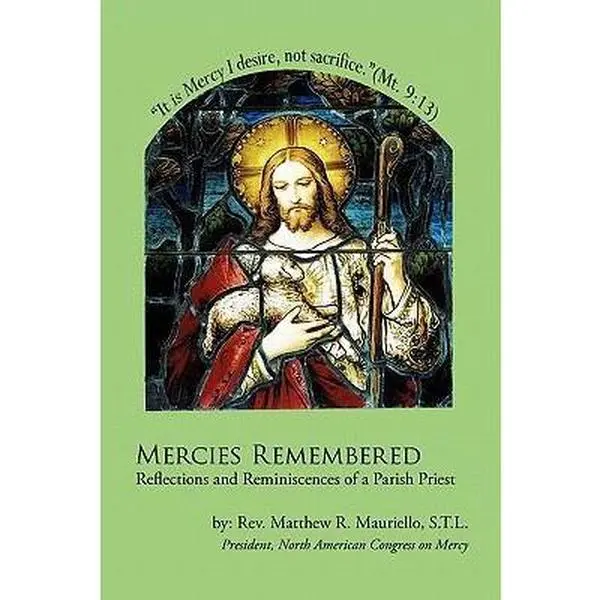 USED Book - Mercies Remembered by Mauriello, Matthew R. (Paperback) - english