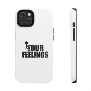 Tough Phone Case — 'Your Feelings' Bold Graphic Shockproof Cover