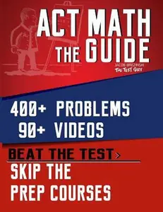 USED-ACT Math: The Guide: Skip the Prep Courses by Brezinski, Jacob (Paperback)