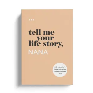 Tell Me Your Life Story, Nana. The Perfect Gift for Nana