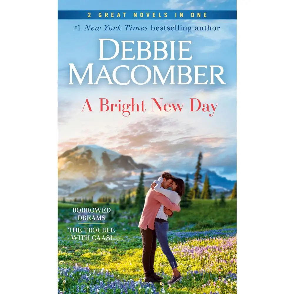 Used Novel - A Bright New Day: 2-In-1 Love Collection (Borrowed Dreams & the Trouble with Caasi) by Debbie Macomber (Mass Market Paperback, English), Novels