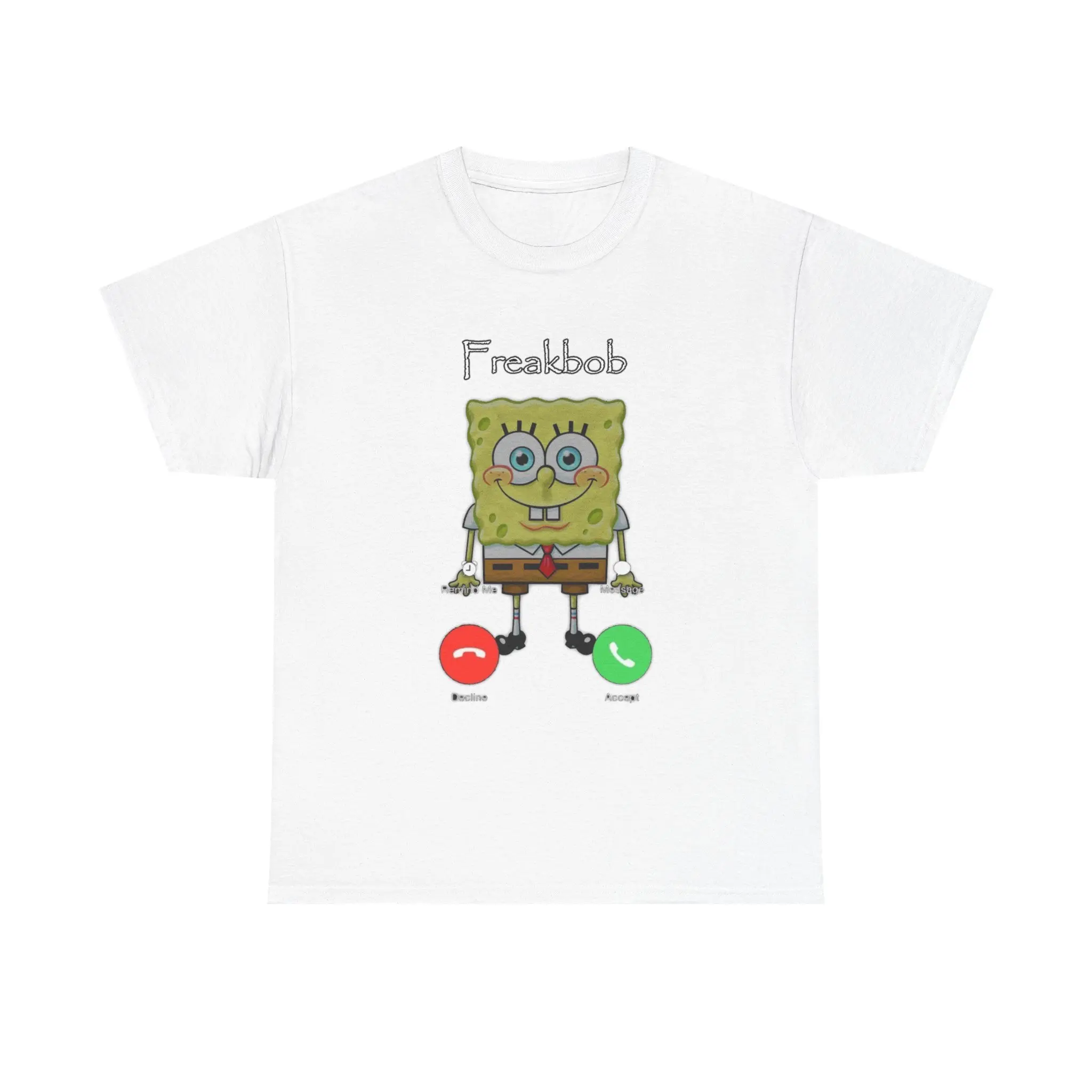 Freakbob Calling T-Shirt | Funny Freaky Bob Humor Tee