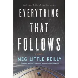 USED-Everything That Follows by Little Reilly, Meg (Paperback)