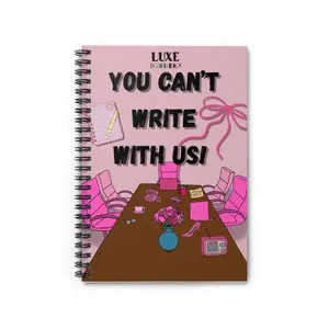 You Can't Write With Us Spiral Notebook | Pink Mean Girls Parody
