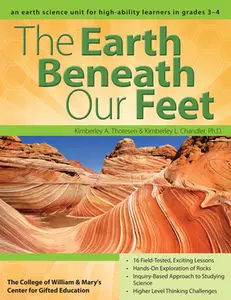 USED-The Earth Beneath Our Feet: An Earth Science Unit for High-Ability Learners in Grades 3-4 by Clg of William and Mary/Ctr Gift Ed (Paperback)