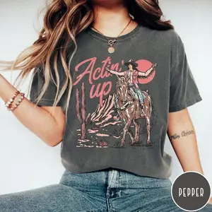 [Sale Up To 50%] Vintage Western Comfort Colors® Shirt, Actin' Up Tshirt, Retro Cowgirl Shirt, Retro Rodeo, Country Western Aesthetic Tee, Graphic Streetwear T-shirt