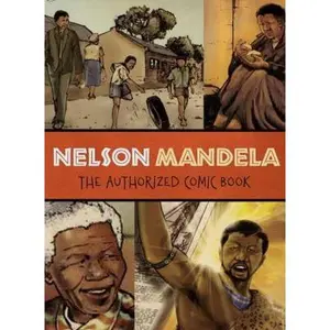 USED-Nelson Mandela: The Authorized Comic Book by The Nelson Mandela Foundation (Paperback)