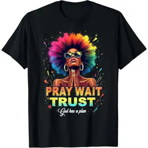 Faith Empowerment Art Afro Woman Pray Wait Trust God T-Shirt for Women and Men