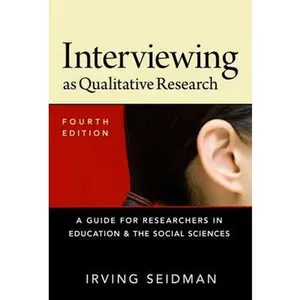 USED-Interviewing as Qualitative Research: A Guide for Researchers in Education and the Social Sciences by Seidman, Irving (Paperback)