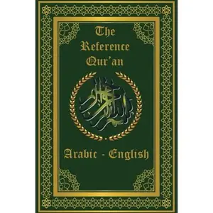 USED Book - The Arabic-English Reference Qur'an: The First Translation of the Qur'an from the Original Arabic into Modern English with References to the Tawrah, Zabur and Injil by The Reference Qur'an Council (Paperback) - english