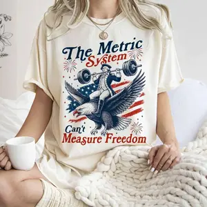 Comfort Colors Metric System Cant Measure Freedom Shirt, Funny Founding Father Gym Tee, Sarcastic 4th Of July American Eagle Tshirt, Unhinged Meme Gift Unisex Menswear Womenswear Graphic Tops 7A1