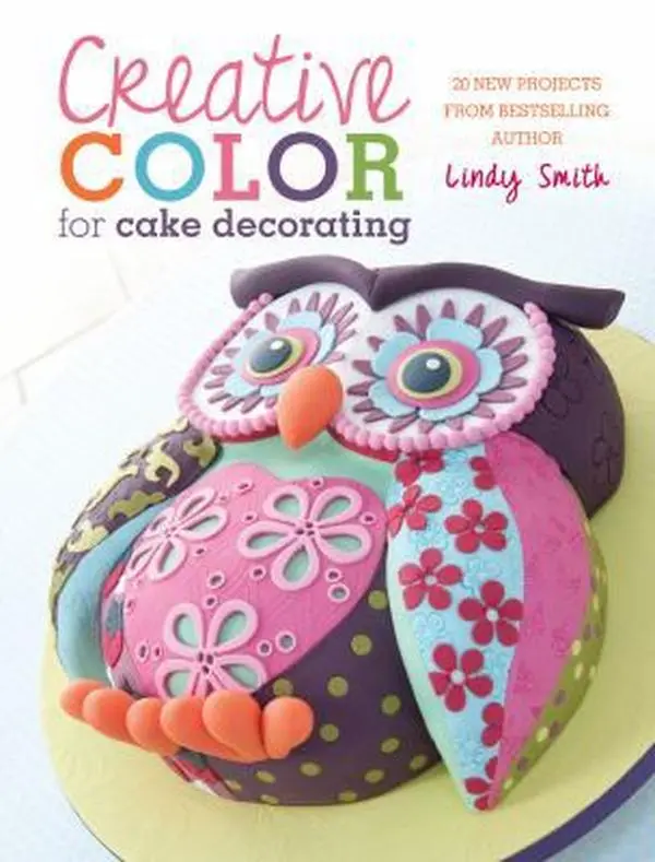 Used Book - Creative Colour for Cake Decorating: 20 New Projects with Design Ideas, Palettes, Cake Tutorials, Food Paste Colors by Lindy Smith (Paperback, English)