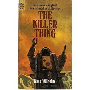 USED-The Killer Thing by Kate Wilhelm (Unknown)