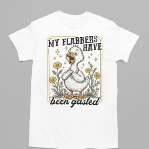 My Flabbers Have Been Gasted Womenswear Top with Fun Goose Design and Floral Accents