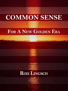 COMMON SENSE: For a New Golden Era (Paperback)