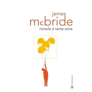 USED-Miracle à Santa Anna by James McBride (Unknown)