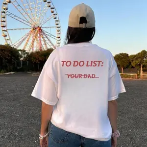 To do list: Your Dad Unisex T-Shirt, Sweatshirt, Hoodie - Gifts Suitable for Anyone Casual Cotton