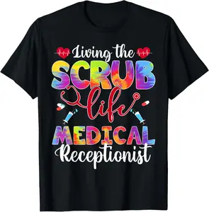 Living The Scrub Life Tie-Dye Hippie Medical Receptionist Casual Short Sleeve Cotton Tee