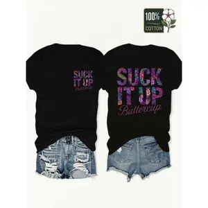 Suck It Up Buttercup Floral Graphic Tee 100 Percent Cotton Crewneck Short Sleeve Funny Quote Shirt Casual Summer Outfit Streetwear Gift