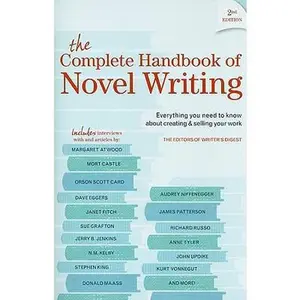 USED-The Complete Handbook of Novel Writing: Everything You Need to Know about Creating & Selling Your Work by Writer's Digest Editors (Paperback)