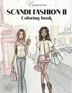 Scandi fashion 2 coloring book, Emmzonn: Fashion illustrations, girlhood and self-care (Emmzonn coloring books)