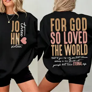 John 316 For GOD So Loved the World Two-sided Bible Verse Sweater, Faith Based Christian Women Tee, Bible Verse Jesus Apparel, Mom's Gift