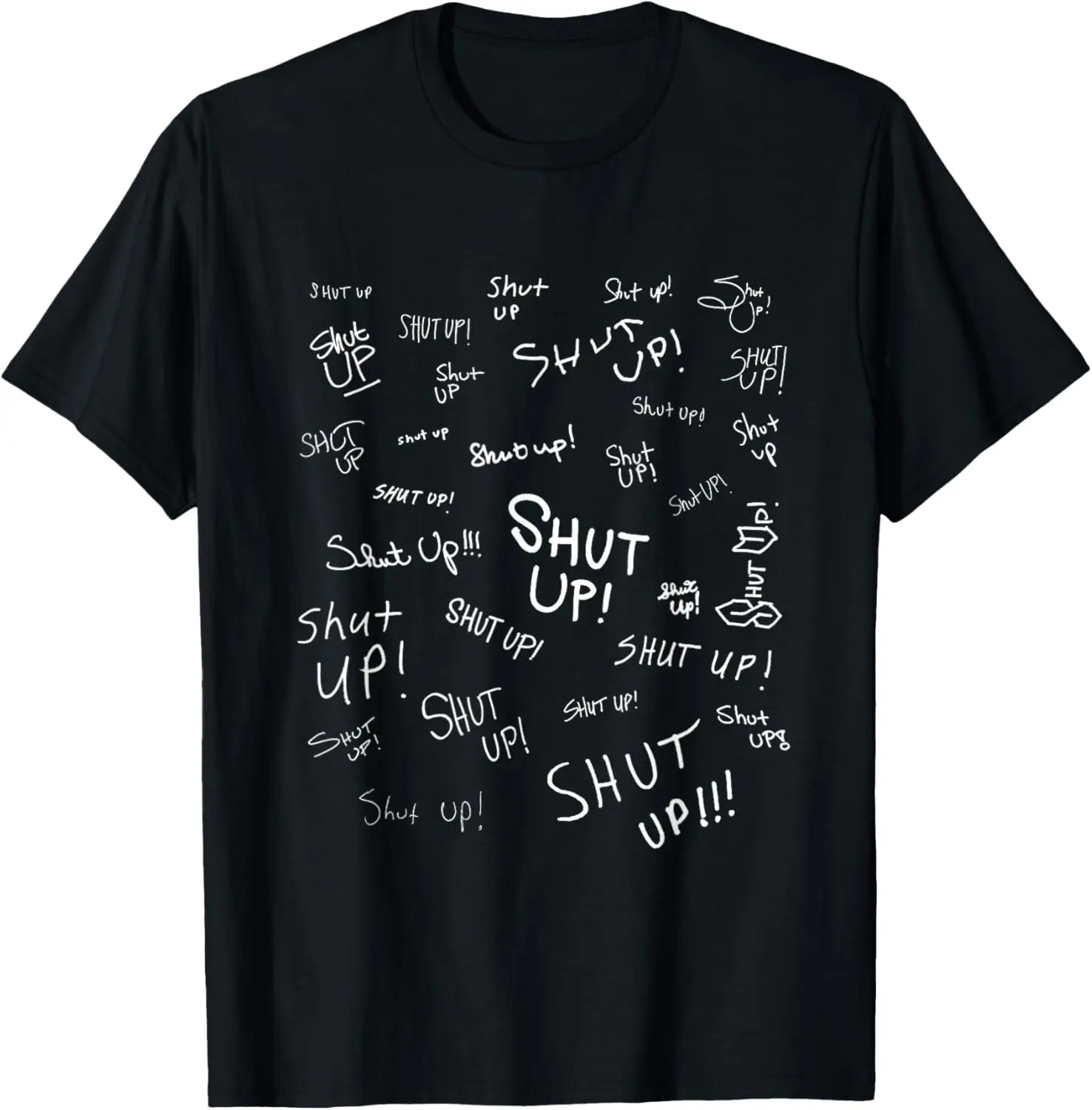 100% Cotton Shut Up T-Shirt