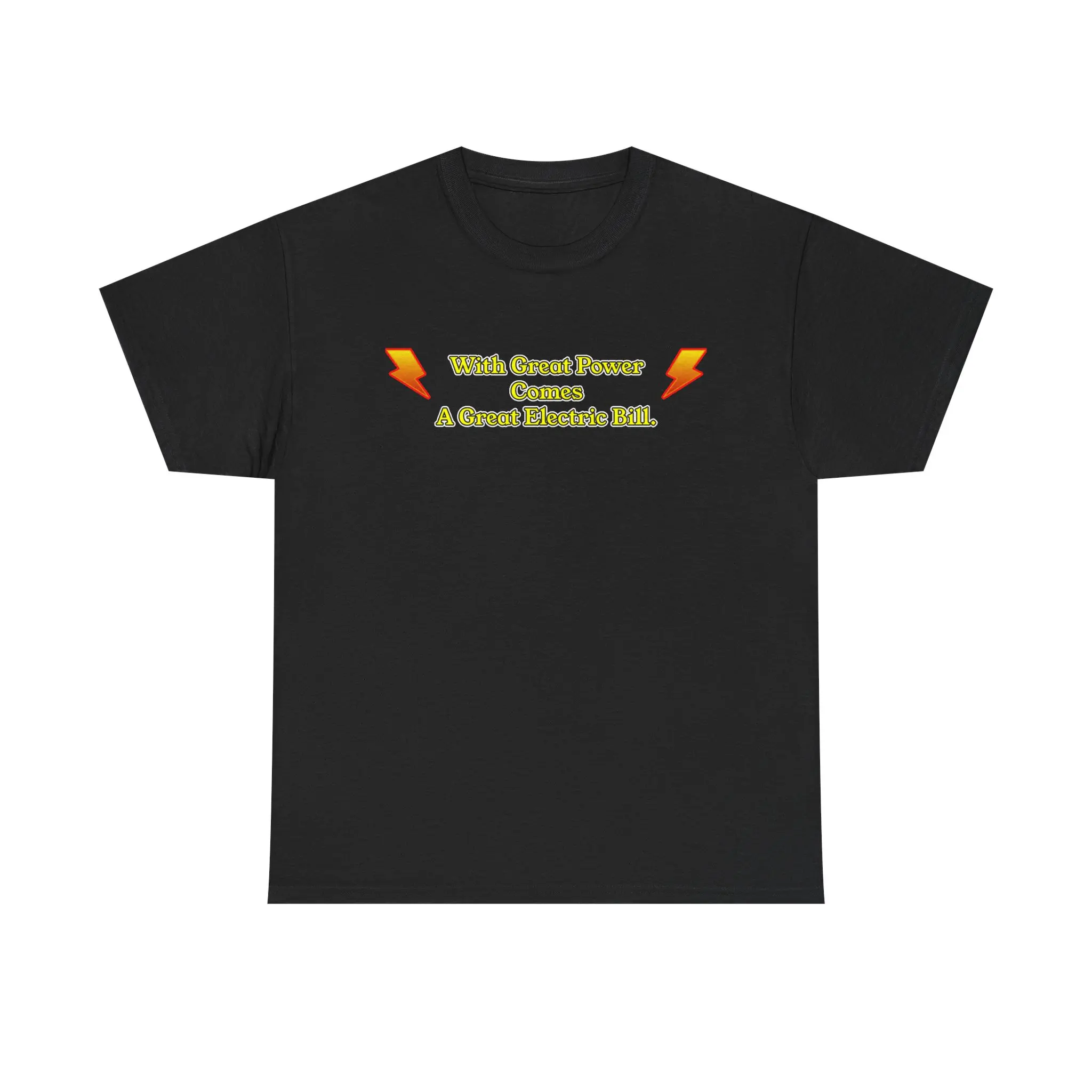 With Great Power Comes A Great electric bill Tee | Lightning Bolt Graphic