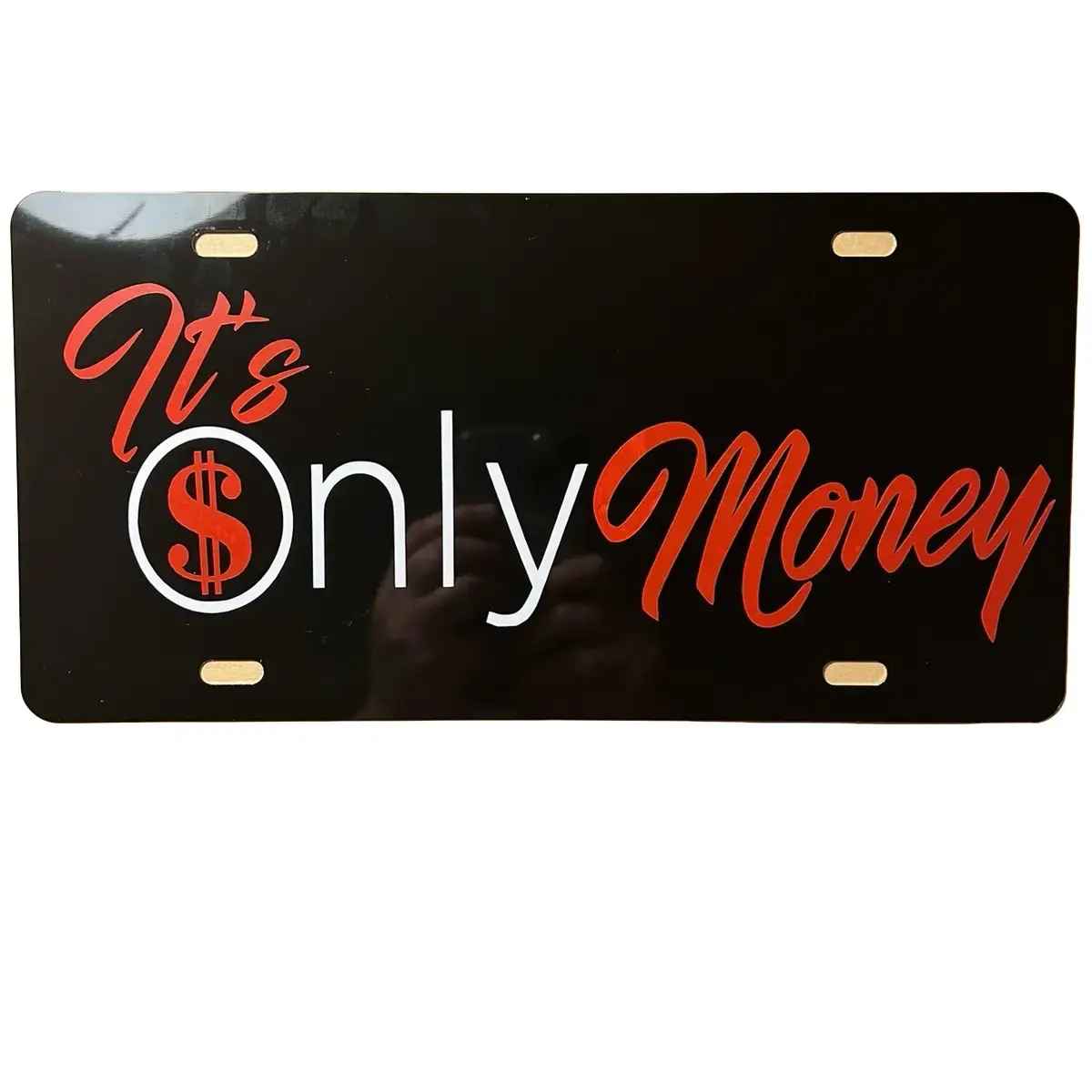 It’s only money license plate, Automotive, Front Plate For Car
