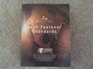 USED-Inch Fastener Standards - 7th Edition by Industrial Fasteners Institute (Hardcover)