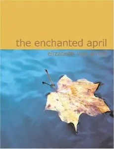USED-The Enchanted April by Elizabeth von Arnim (Paperback)