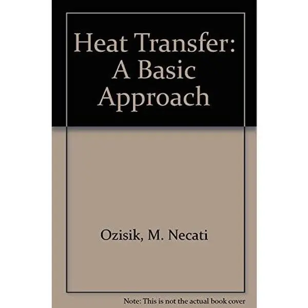 USED-Heat Transfer: A Basic Approach by M. Necati Ozisik (Hardcover)