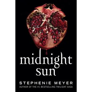 Midnight Sun -- Stephenie Meyer - Paperback