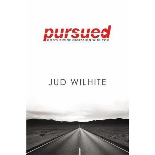 USED-Pursued: God's Divine Obsession with You by Jud Wilhite (Hardcover)