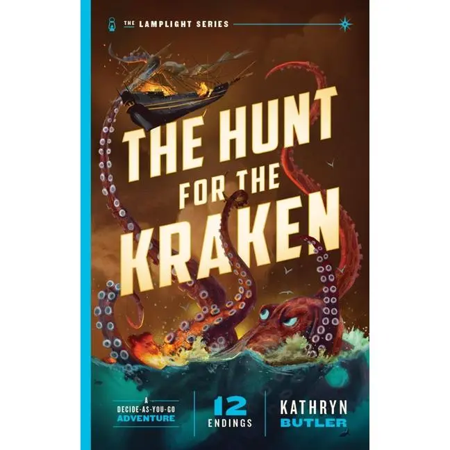 The Hunt for the Kraken, Volume 1: A Decide-As-You-Go Adventure (the Lamplight Series Book 1) by Kathryn Butler (Paperback)