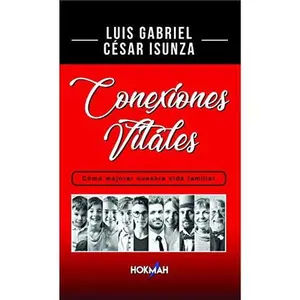 USED-Conexiones Vitales/Como Mejorar Nuestra by Isunza Luis Gabriel Cesar (Paperback)