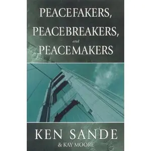 USED-Peacefakers, Peacebreakers, and Peacemakers Member Book by Sande, Ken (Paperback)
