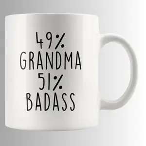 49 Percent Grandma 51 Percent Badass Mug, Funny Mother's Day Gift Coffee Mug