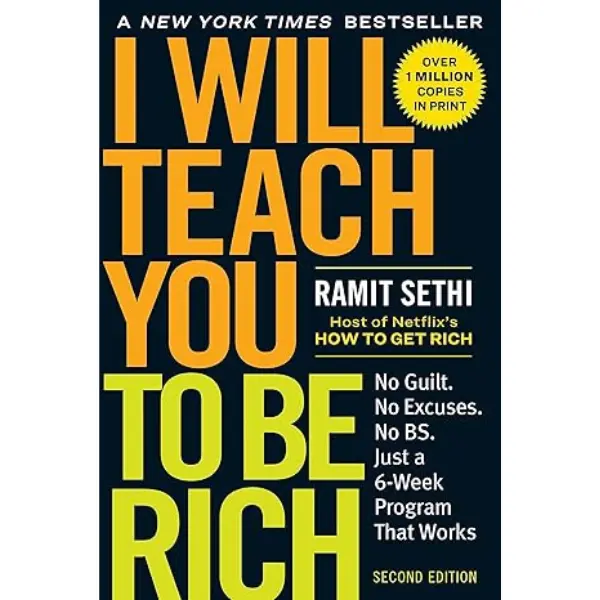 I Will Teach You to Be Rich (Second Edition): No Guilt, No Excuses, 6-Week Finance & Investment Program Book for Effective Wealth Building