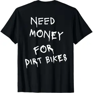 Oversized Vintage Tee Men Need Money for Dirt Bikes T-Shirt