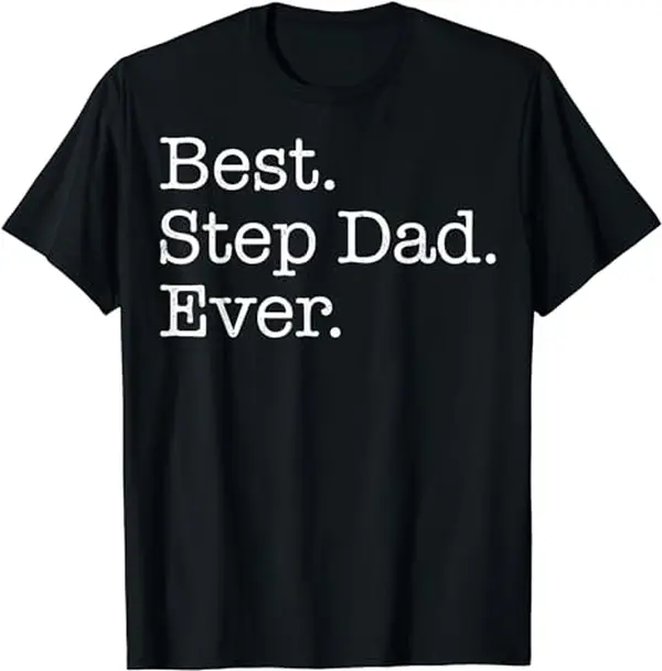 Father's Day T-Shirt, Gifts For Stepdad, Best Step Dad Ever T-Shirt Menswear Fashion Casual Cotton