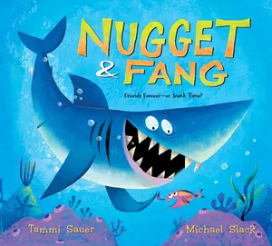 Nugget and Fang: Friends Forever--or Snack Time? (Nugget and Fang) by Tammi Sauer||Michael Slack [Hardback Book]